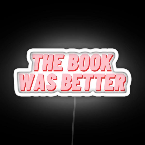 The Book Was Better RGB Neon Sign