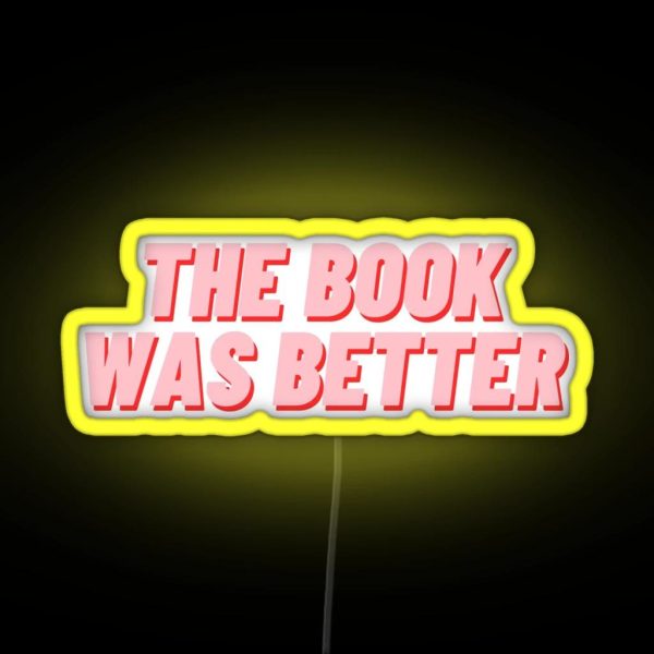 The Book Was Better RGB Neon Sign