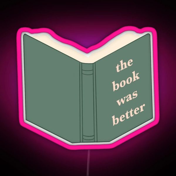 The Book Was Better RGB Neon Sign