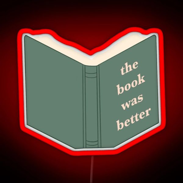 The Book Was Better RGB Neon Sign