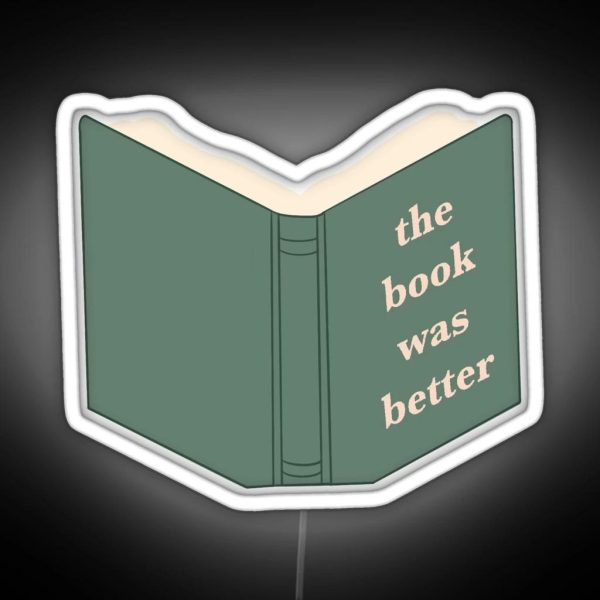 The Book Was Better RGB Neon Sign