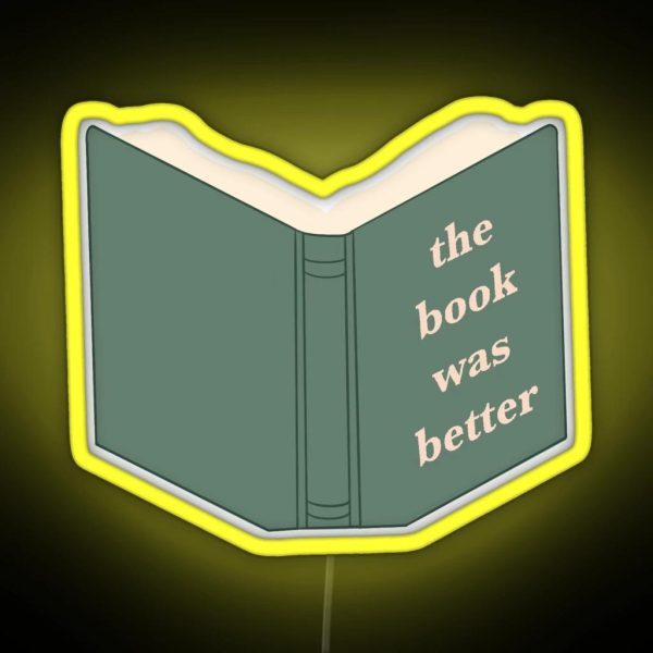 The Book Was Better RGB Neon Sign