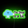Neon sign with colorful, glowing letters spelling out 'The Cloud Is A Lie'
