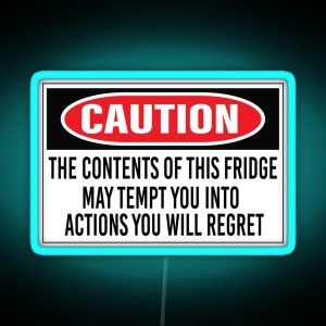 The Contents Of This Fridge May Tempt You Into Actions You Will Regret Funny Beer Fridge Warning Sign RGB Neon Sign