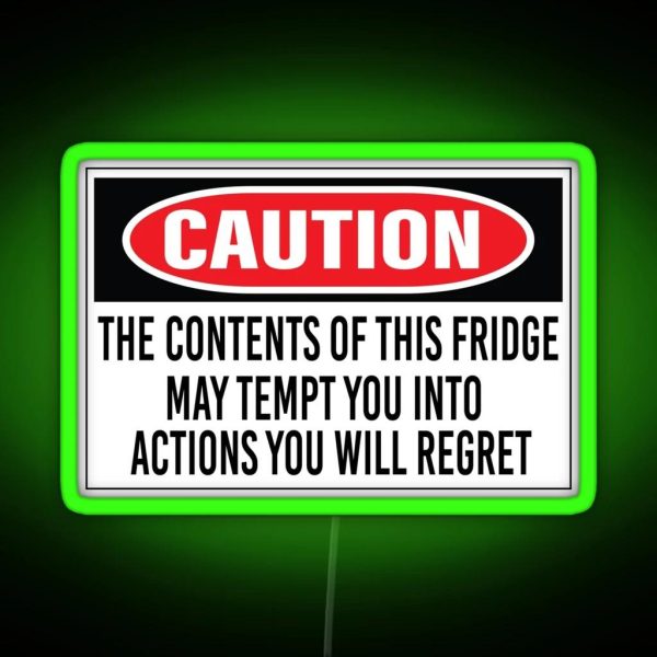 The Contents Of This Fridge May Tempt You Into Actions RGB Neon Sign