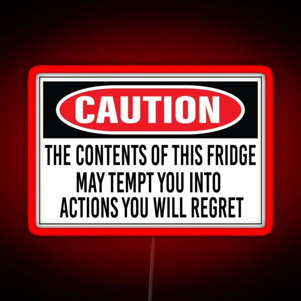 The Contents Of This Fridge May Tempt You Into Actions RGB Neon Sign
