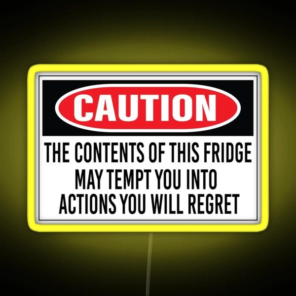 The Contents Of This Fridge May Tempt You Into Actions RGB Neon Sign