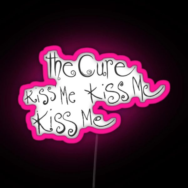 The Cure Kiss Me Kiss Me Kiss Me RGB Neon Sign