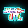 RGB Neon sign reading 'The Day The Crayons Quit'