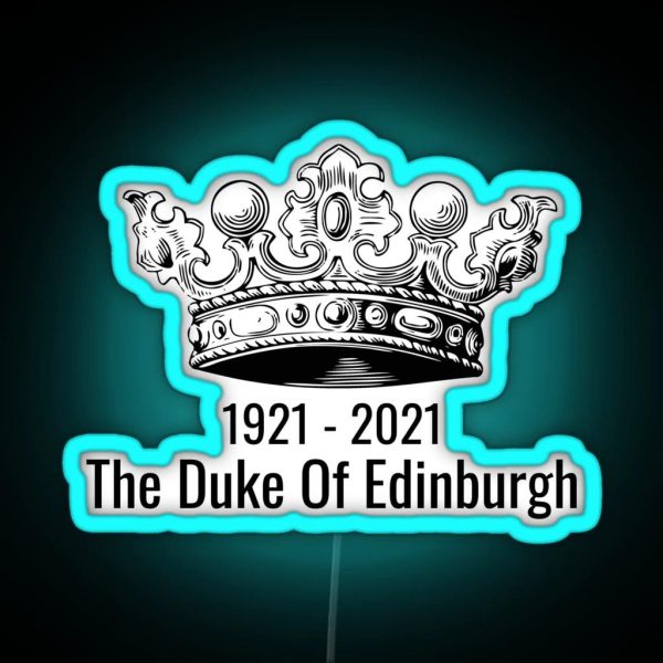 The Duke Of Edinburgh RIP Prince Phillip RGB Neon Sign