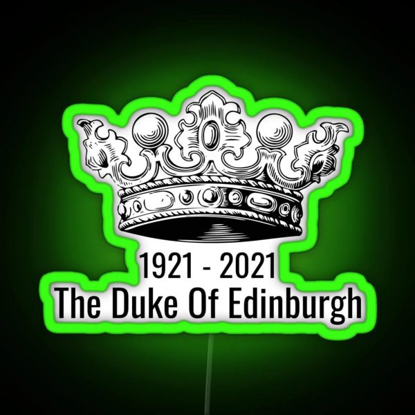 The Duke Of Edinburgh RIP Prince Phillip RGB Neon Sign