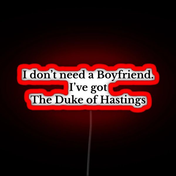 The Duke Of Hastings Quarantine Valentine Bridgerton Series RGB Neon Sign