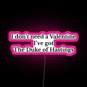 The Duke Of Hastings Quarantine Valentine Bridgerton Series RGB Neon Sign