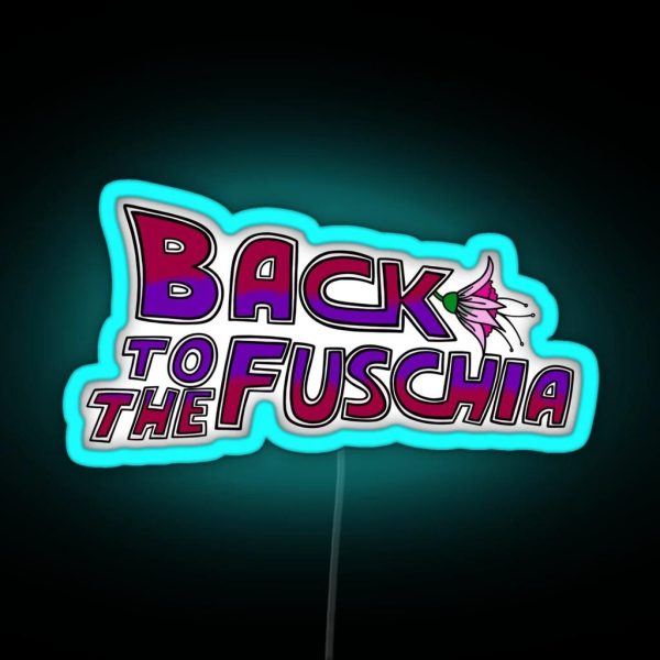 The Fuschia Is Now RGB Neon Sign