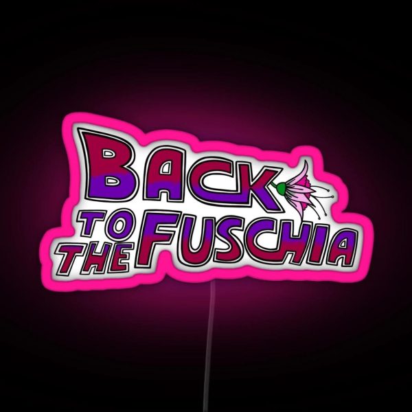 The Fuschia Is Now RGB Neon Sign