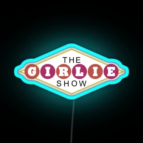 The Girlie Show RGB Neon Sign