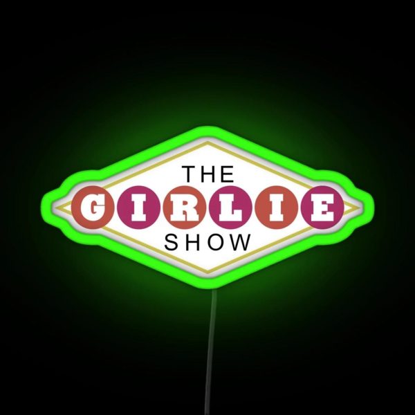 The Girlie Show RGB Neon Sign
