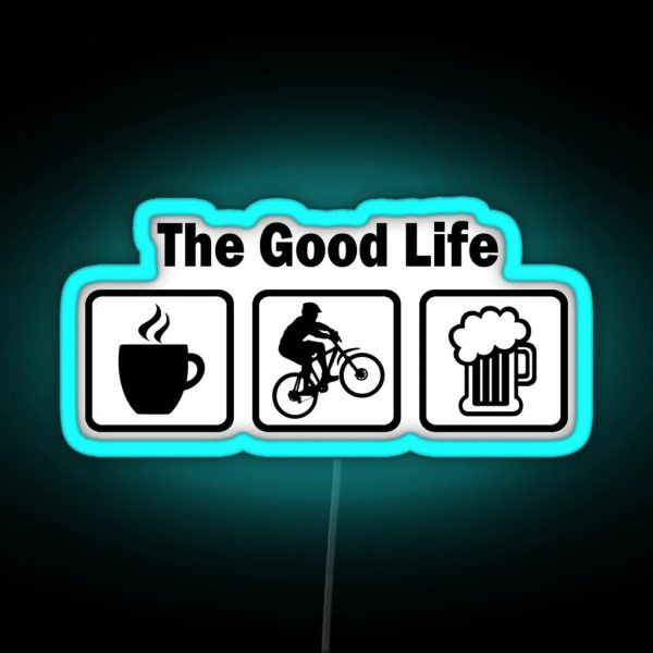 The Good Life Mountain Biking RGB Neon Sign