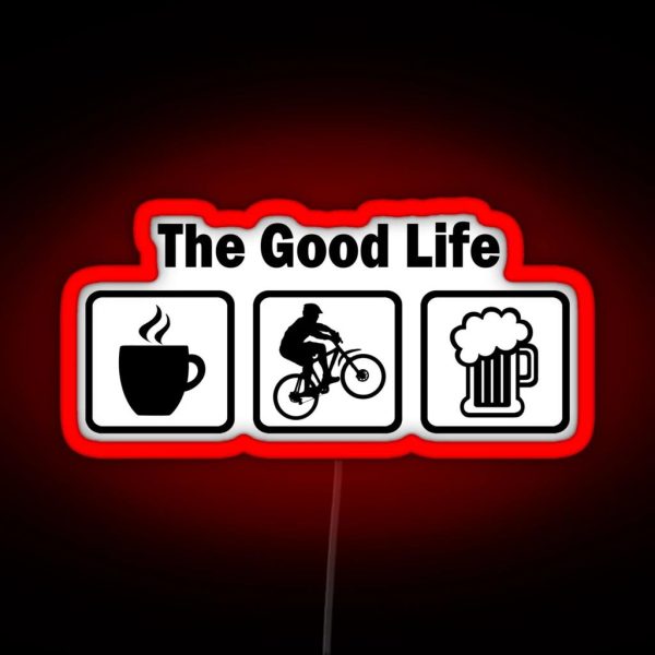 The Good Life Mountain Biking RGB Neon Sign
