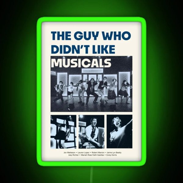 The Guy Who Didn T Like Musicals Poster RGB Neon Sign