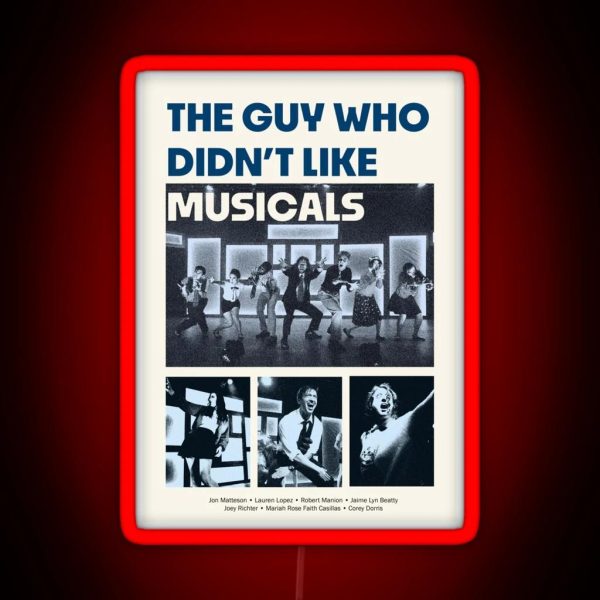 The Guy Who Didn T Like Musicals Poster RGB Neon Sign