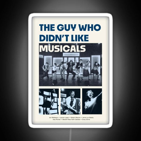 The Guy Who Didn T Like Musicals Poster RGB Neon Sign