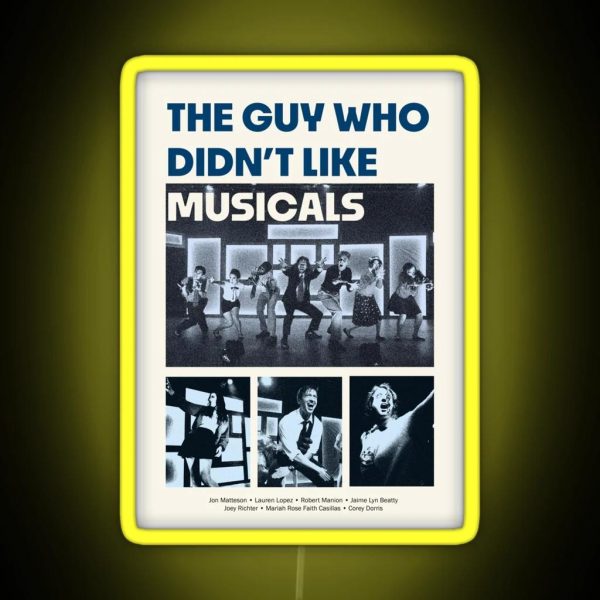 The Guy Who Didn T Like Musicals Poster RGB Neon Sign