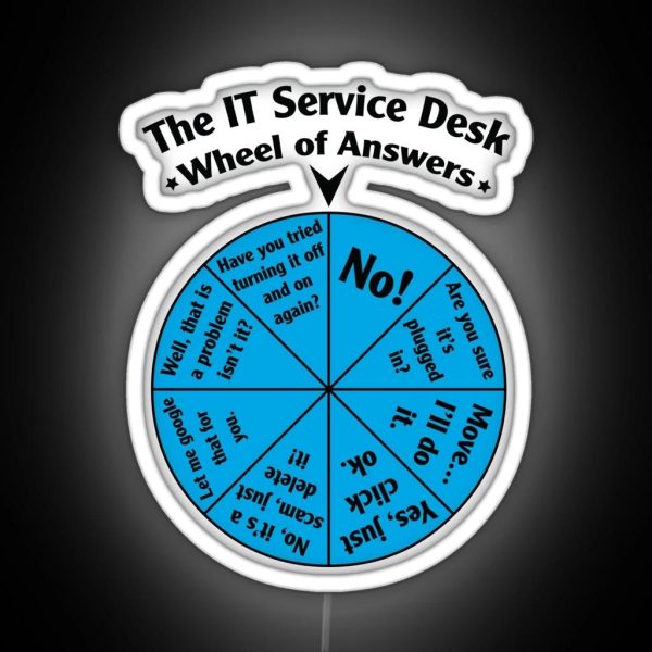 The IT Service Desk Wheel Of Answers RGB Neon Sign