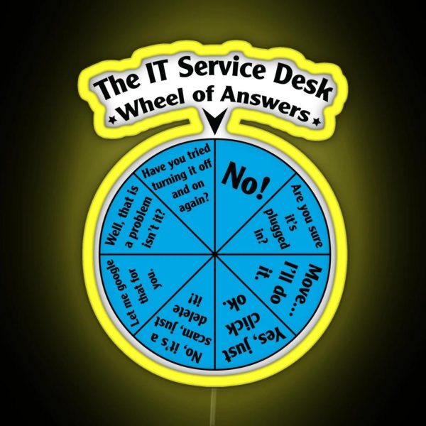 The IT Service Desk Wheel Of Answers RGB Neon Sign