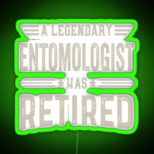 The Legendary Entomologist Has Retired Led Entomologist RGB Neon Sign