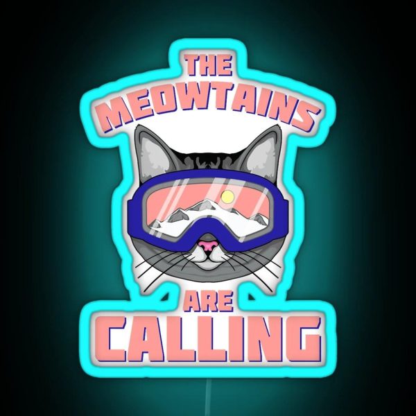 The Meowtains Are Calling Funny Ski Cat RGB Neon Sign