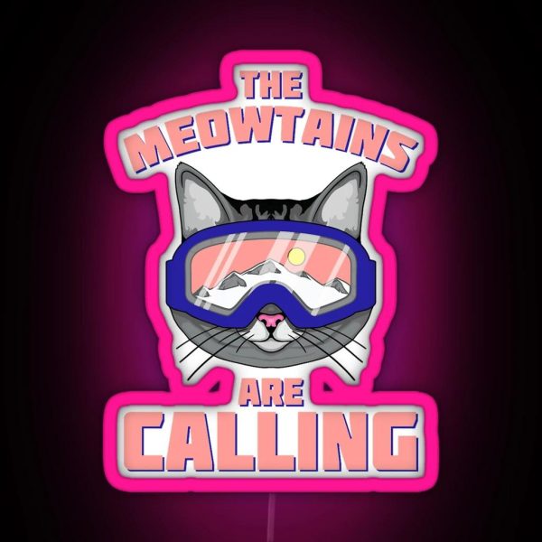 The Meowtains Are Calling Funny Ski Cat RGB Neon Sign