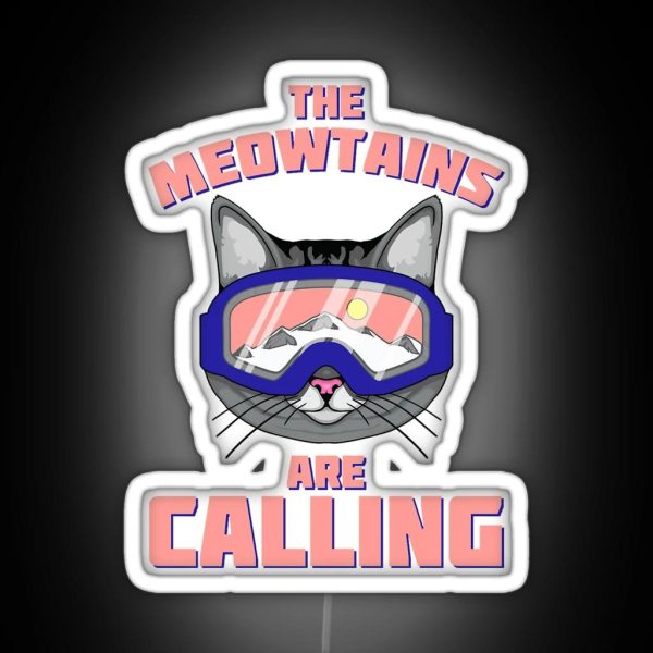 The Meowtains Are Calling Funny Ski Cat RGB Neon Sign