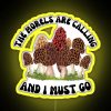 Neon sign with bright yellow glow and the words 'The Morels are Calling'