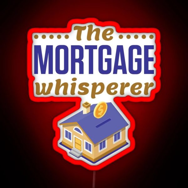 The Mortgage Whisperer Loan Officer RGB Neon Sign
