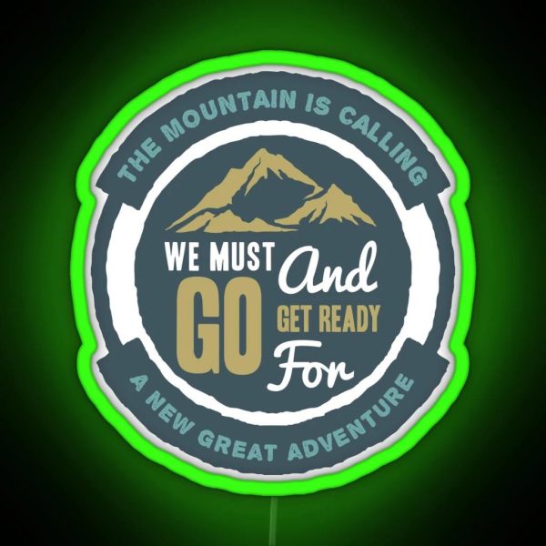 The Mountain Is Calling RGB Neon Sign