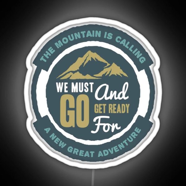 The Mountain Is Calling RGB Neon Sign