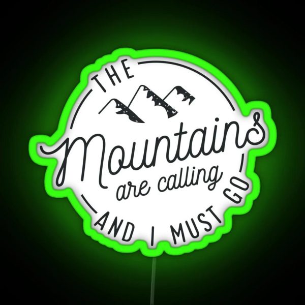 The Mountains Are Calling And I Must Go RGB Neon Sign