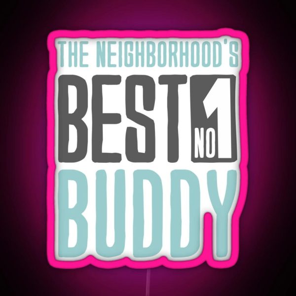 The Neighborhood S Best Buddy 1 RGB Neon Sign
