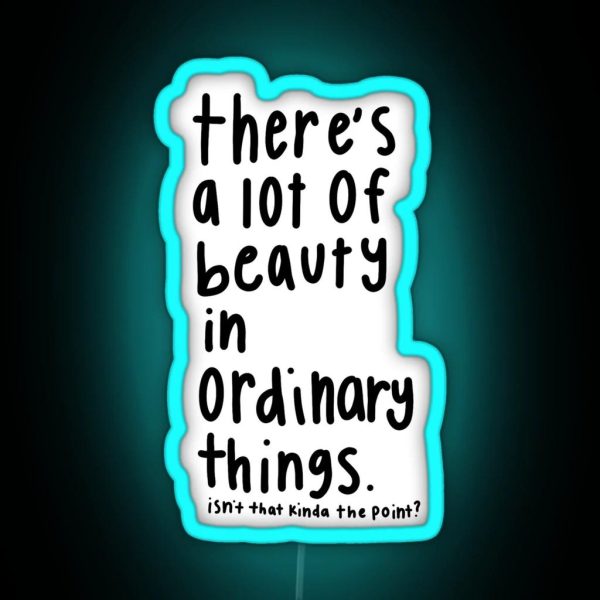 The Office Beauty In Ordinary Things Quote RGB Neon Sign