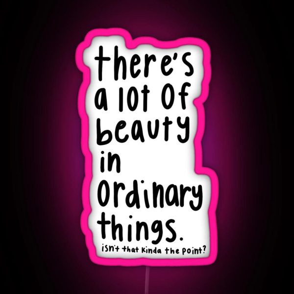 The Office Beauty In Ordinary Things Quote RGB Neon Sign