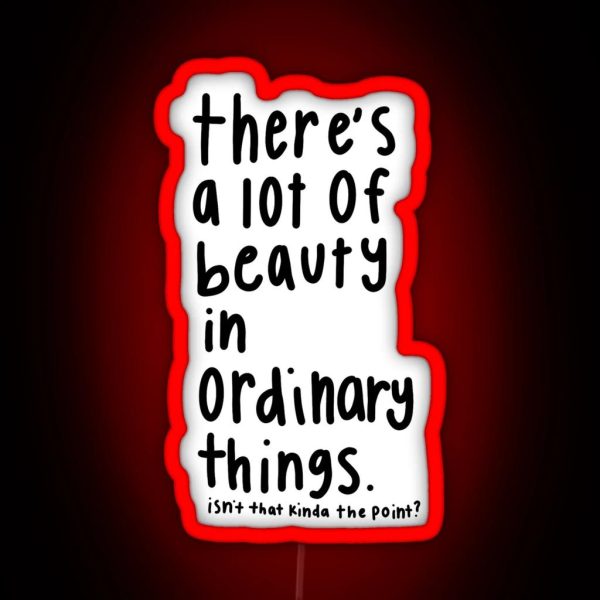 The Office Beauty In Ordinary Things Quote RGB Neon Sign
