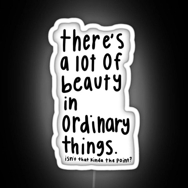 The Office Beauty In Ordinary Things Quote RGB Neon Sign