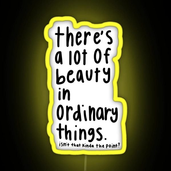 The Office Beauty In Ordinary Things Quote RGB Neon Sign