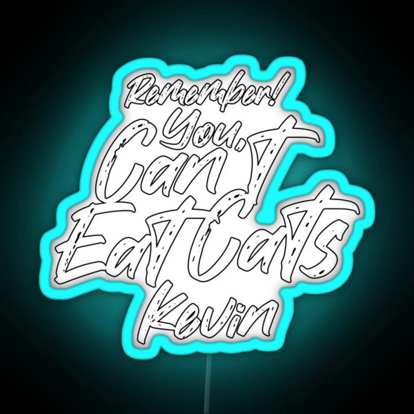 The Office Kevin Malone You Can T Eat Cats RGB Neon Sign