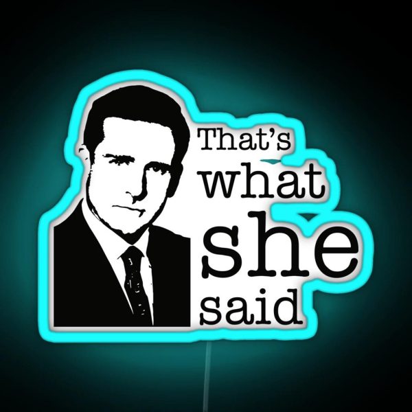 The Office That S What She Said V2 RGB Neon Sign