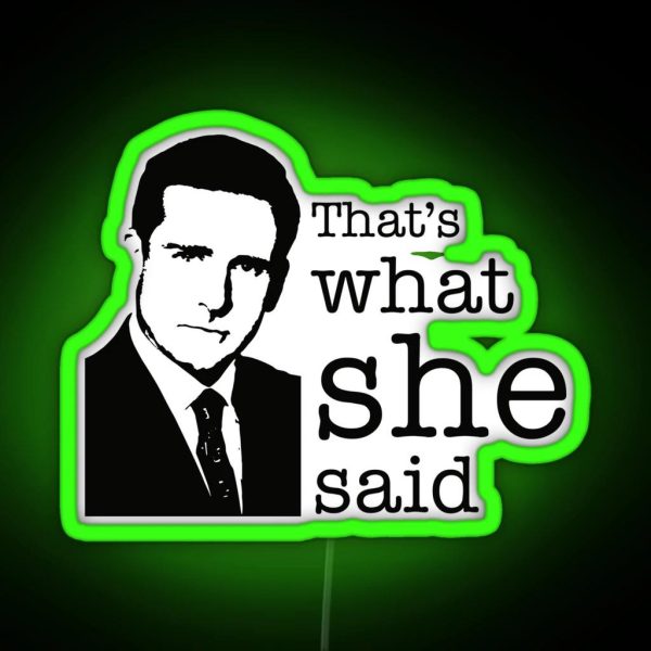 The Office That S What She Said V2 RGB Neon Sign