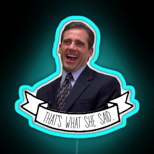 The Office Us Michael Scott That S What She Said RGB Neon Sign