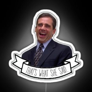 The Office Us Michael Scott That S What She Said RGB Neon Sign