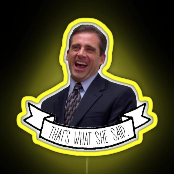 The Office Us Michael Scott That S What She Said RGB Neon Sign